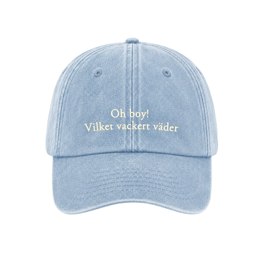 "Oh boy! Vilket vackert väder" keps